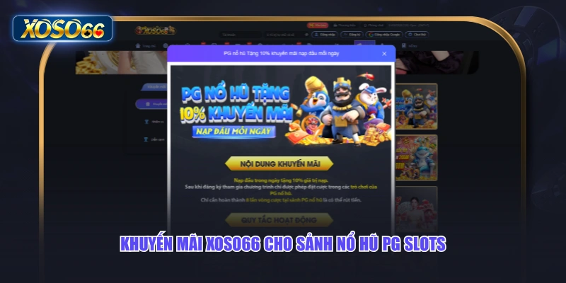 Khuyến mãi XOSO66 cho sảnh Nổ Hũ PG Slots
